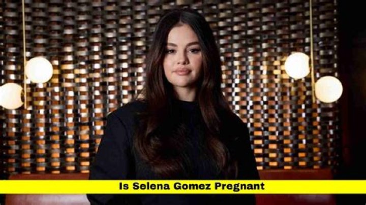 Is Selena Gomez Expecting? The Truth Behind The Pregnancy Rumors